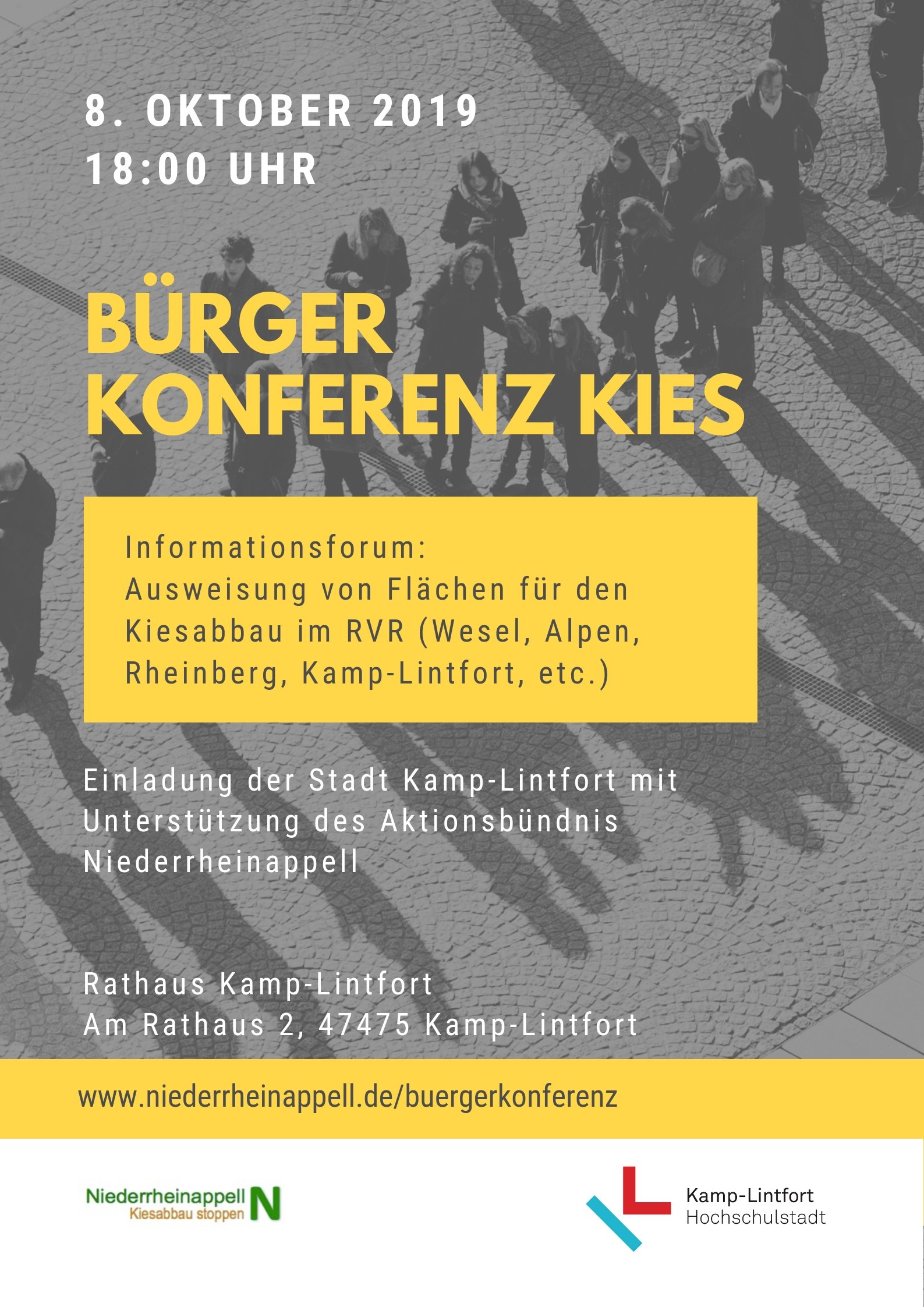 8. Oktober 2019 18 Uhr Einladung der Stadt Kamp-Lintfort mit Unterstützung des Aktionsbündnis Niederrheinappell zur Bürger Konferenz Kies im Kamp-Lintforter Rathaus. Es geht um den Kiesabbau im RVR (Wesel, Alpen, Rheinberg, Kamp-Lintfort etc.). 